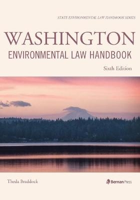 Washington Environmental Law Handbook - Theda Braddock