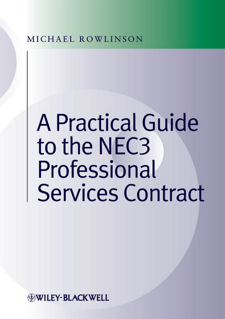 Practical Guide to the NEC3 Professional Services Contract - Michael Rowlinson