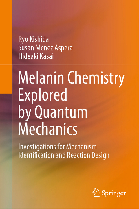 Melanin Chemistry Explored by Quantum Mechanics - Ryo Kishida, Susan Meñez Aspera, Hideaki Kasai