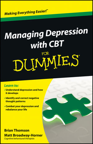 Managing Depression with CBT For Dummies - Brian Thomson, Matt Broadway-Horner