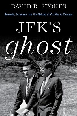 JFK's Ghost - David R. Stokes