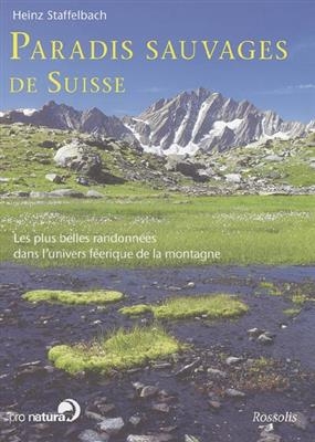 PARADIS SAUVAGES SUISSE/ANC ED 2008 -  STAFFELBACH HEINZ