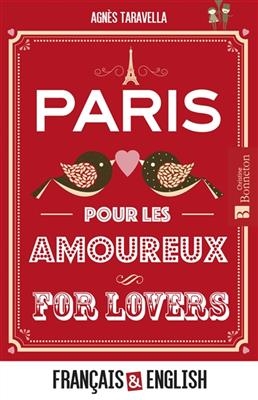 Paris pour les amoureux. Paris for lovers - Agnès Taravella