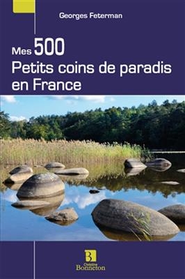 MES 500 PETITS COINS DE PARADIS EN FRANC -  Feterman Georges