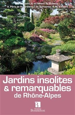 JARDINS INSOLITES ET REMARQUABLES DE RHO -  DUMOND MARTINE