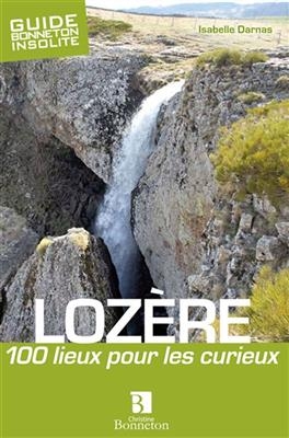 LOZERE 100 LIEUX POUR LES CURIEUX -  Darnas