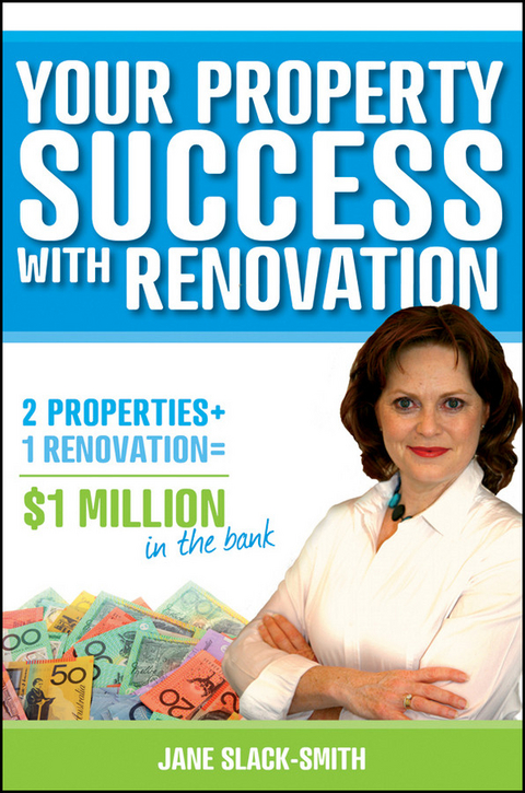 Your Property Success with Renovation -  Jane Slack-Smith