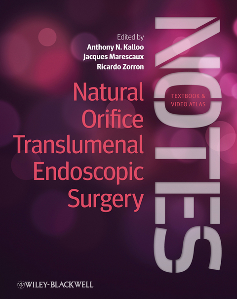 Natural Orifice Translumenal Endoscopic Surgery (NOTES) - 