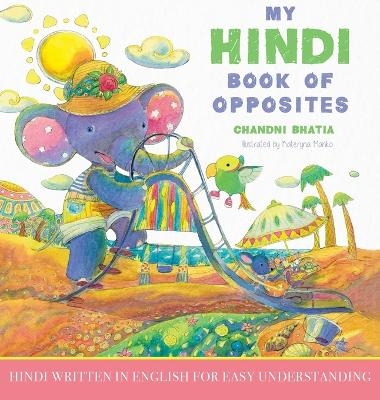 My Hindi Book of Opposites - Chandni Bhatia