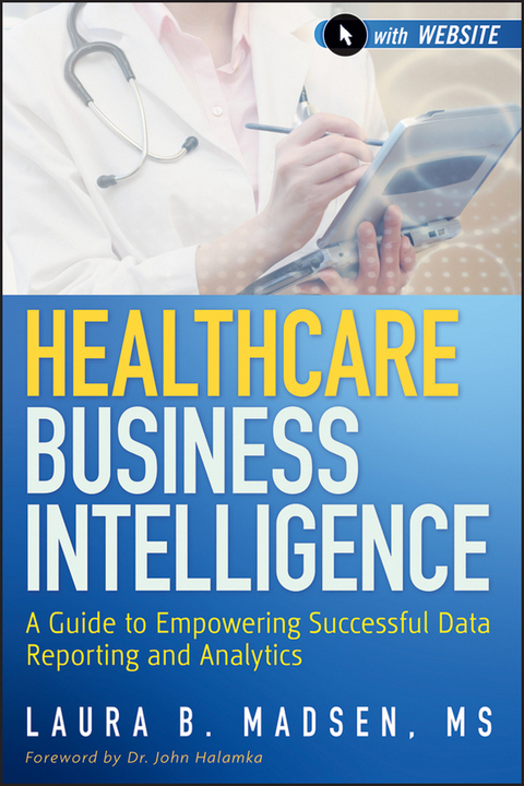 Healthcare Business Intelligence - Laura Madsen