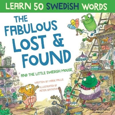 The Fabulous Lost & Found and the little Swedish mouse - Mark Pallis