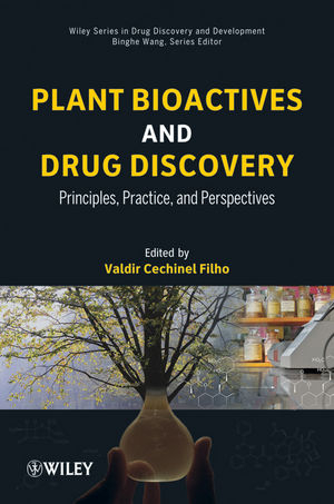 Plant Bioactives and Drug Discovery -  Valdir Cechinel-Filho