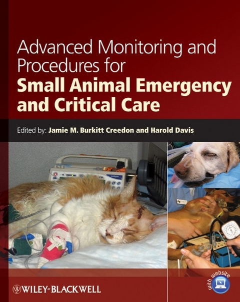 Advanced Monitoring and Procedures for Small Animal Emergency and Critical Care - 