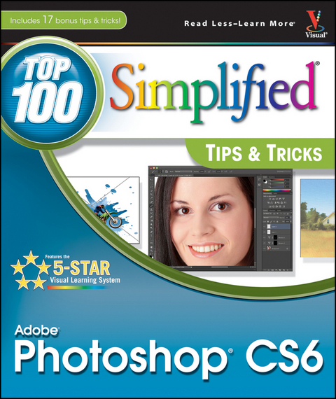 Adobe Photoshop CS6 Top 100 Simplified Tips and Tricks -  Lynette Kent