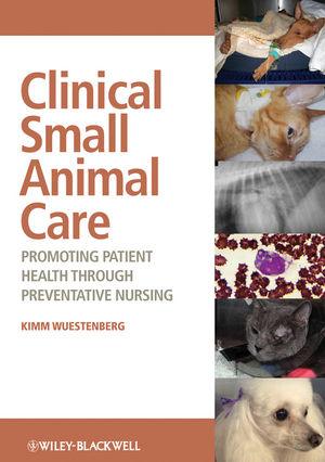 Clinical Small Animal Care - Kimm Wuestenberg