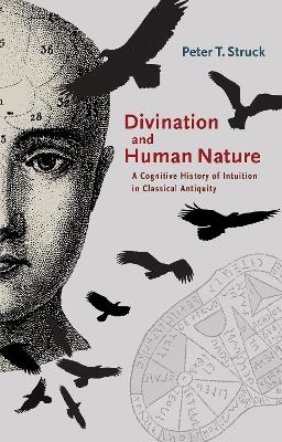 Divination and Human Nature - Peter Struck