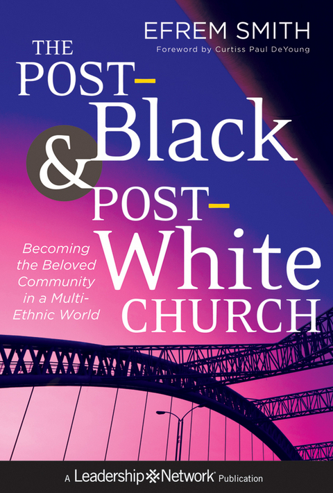 Post-Black and Post-White Church -  Efrem Smith