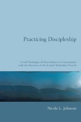 Practicing Discipleship - Nicole L Johnson