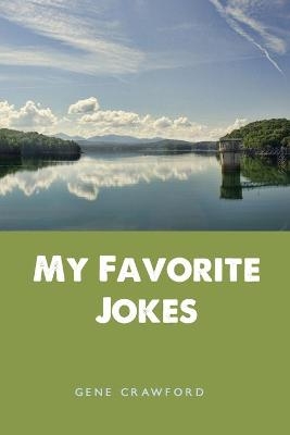 My Favorite Jokes - Gene Crawford