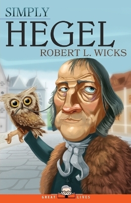 Simply Hegel - Robert L Wicks