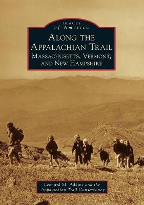 Along the Appalachian Trail - Leonard M. Adkins