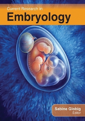 Current Research in Embryology - 