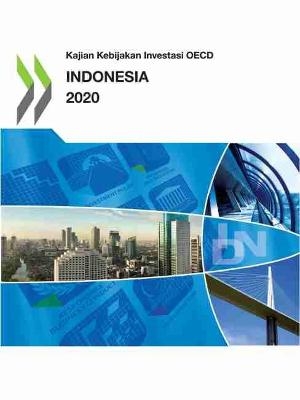 Kajian Kebijakan Investasi OECD Indonesia 2020 -  Oecd