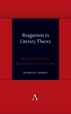 Reaganism in Literary Theory - Jeremiah Bowen