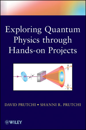 Exploring Quantum Physics through Hands-on Projects - David Prutchi