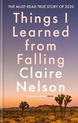 Things I Learned from Falling - Claire Nelson