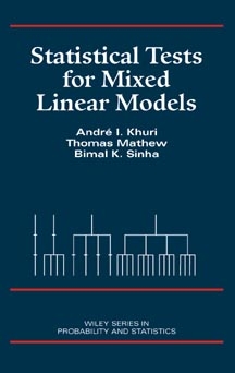 Statistical Tests for Mixed Linear Models - André I. Khuri, Thomas Mathew, Bimal K. Sinha