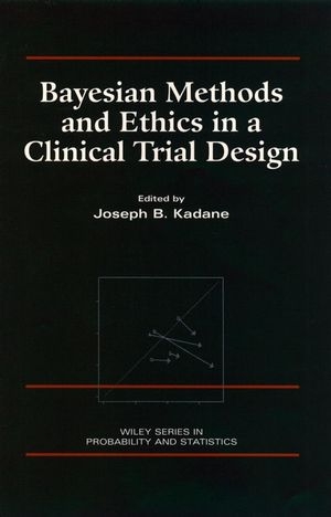 Bayesian Methods and Ethics in a Clinical Trial Design - 