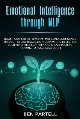 Emotional Intelligence Through NLP - Ben Partell