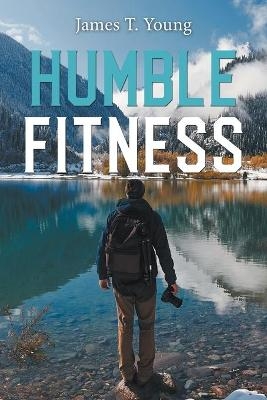 Humble Fitness - James T Young