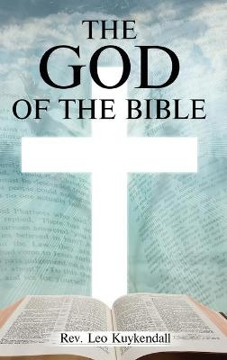 The God of the Bible Vol. I - Rev Leo Kuykendall