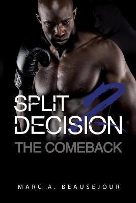 Split Decision 2 - Marc a Beausejour