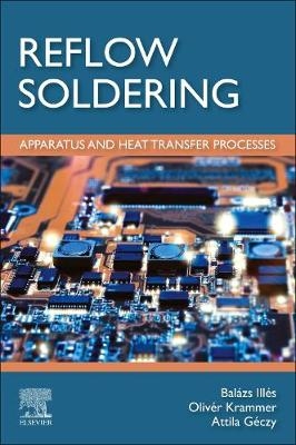 Reflow Soldering - Balázs Illés, Oliver Krammer, Attila Geczy