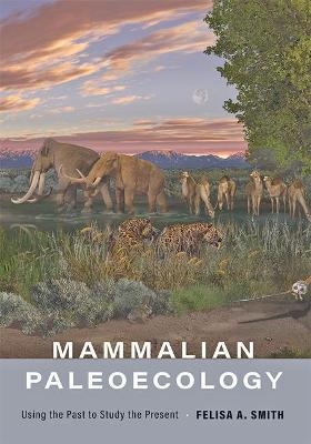 Mammalian Paleoecology - Felisa A. Smith