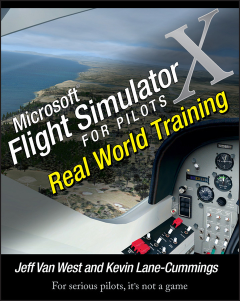 Microsoft Flight Simulator X For Pilots -  Jeff Van West,  Kevin Lane-Cummings