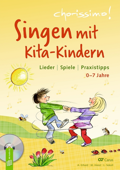 Singen mit Kita-Kindern - Lieder | Spiele | Praxistipps - Amelie Erhard, Milena Hiessl, Lena Sokoll