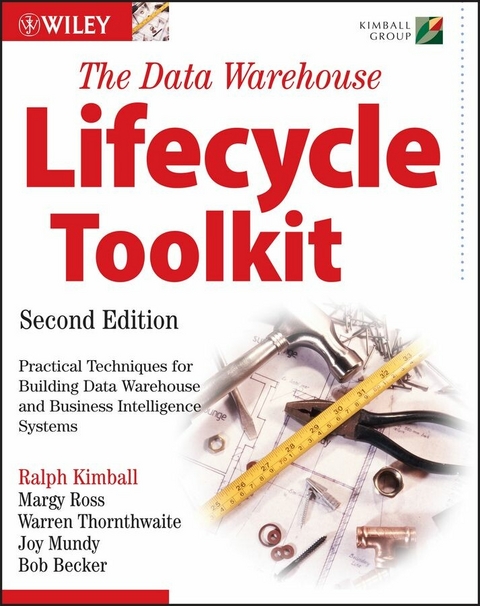 Data Warehouse Lifecycle Toolkit -  Bob Becker,  Ralph Kimball,  Joy Mundy,  Margy Ross,  Warren Thornthwaite