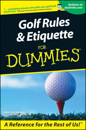 Golf Rules and Etiquette For Dummies - John Steinbreder