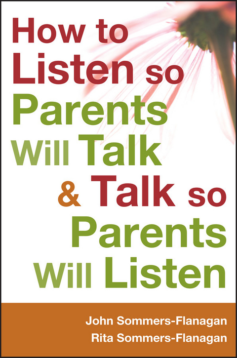 How to Listen so Parents Will Talk and Talk so Parents Will Listen -  John Sommers-Flanagan,  Rita Sommers-Flanagan