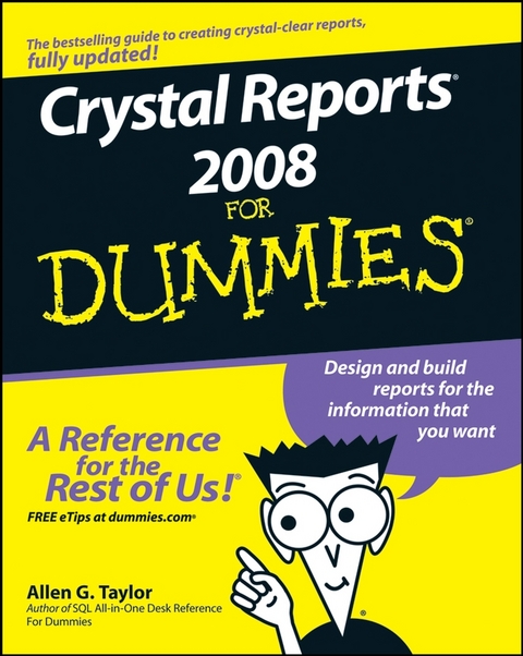 Crystal Reports 2008 For Dummies -  Allen G. Taylor