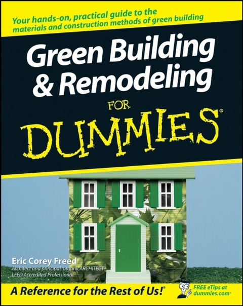 Green Building and Remodeling For Dummies -  Eric Corey Freed