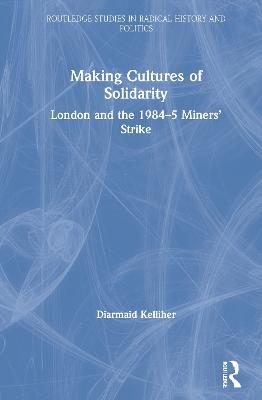 Making Cultures of Solidarity - Diarmaid Kelliher