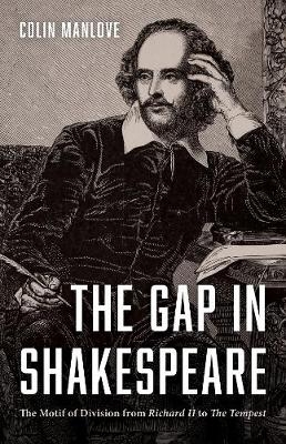 The Gap in Shakespeare - Colin N Manlove