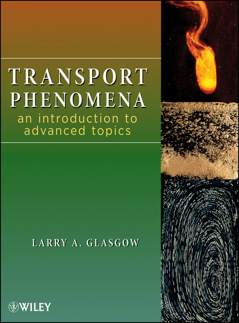 Transport Phenomena -  Larry A. Glasgow