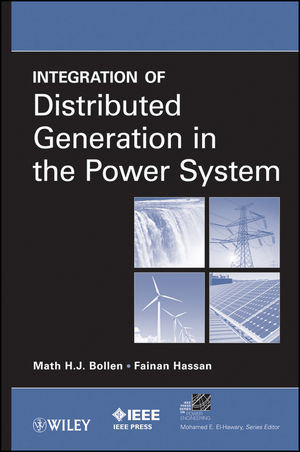 Integration of Distributed Generation in the Power System - Math H. Bollen, Fainan Hassan