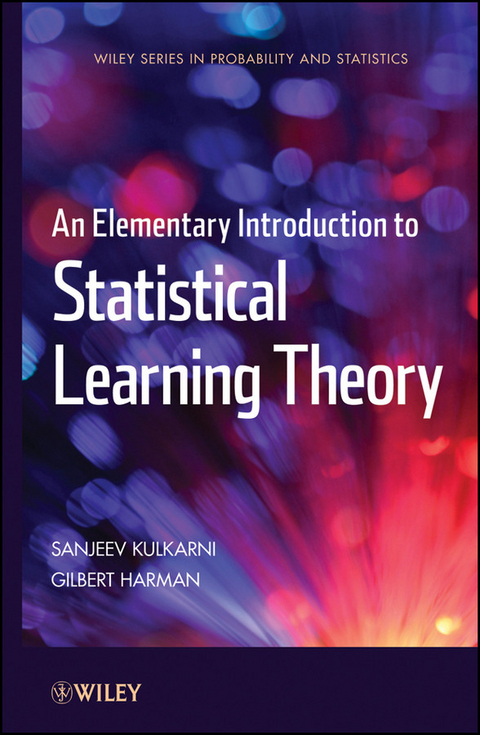 An Elementary Introduction to Statistical Learning Theory - Sanjeev Kulkarni, Gilbert Harman